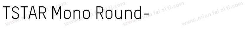 TSTAR Mono Round字体转换